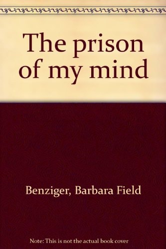 The prison of my mind