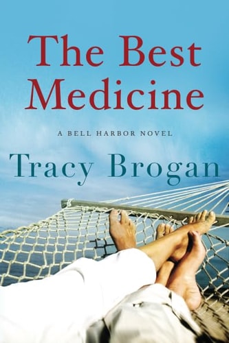 The Best Medicine (A Bell Harbor Novel)