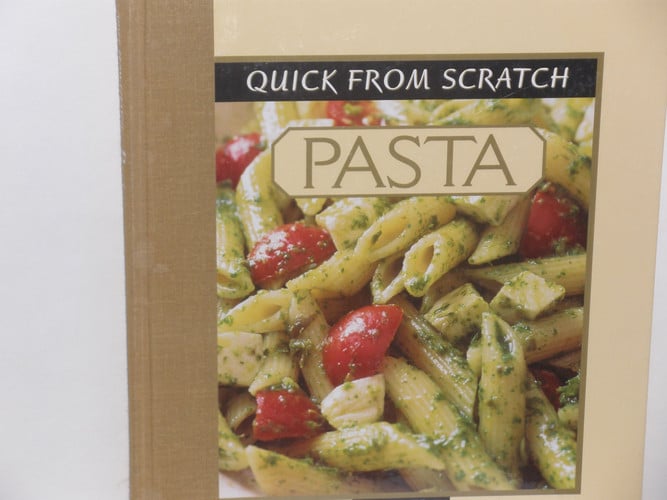 Quick from Scratch: Pasta