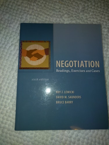 Negotiation: Readings, Exercises, and Cases
