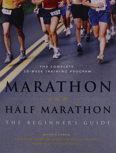 Marathon and Half-Marathon: The Beginner's Guide