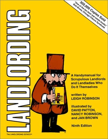 Landlording: A Handy Manual for Scrupulous Landlords and Landladies Who Do It Themselves