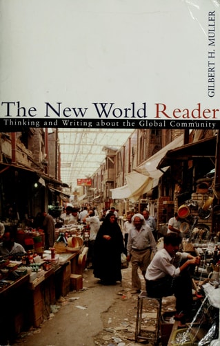 The New World Reader: Thinking and Writing about the Global Community