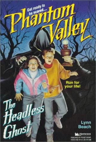 The Headless Ghost (Phantom Valley #8)