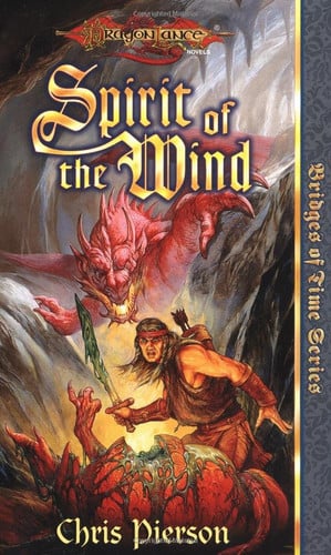 Spirit of the Wind (Dragonlance Bridges of Time, Vol. 1)