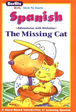 La gata perdida =: The missing cat (Berlitz kids love to learn) (Spanish Edition)