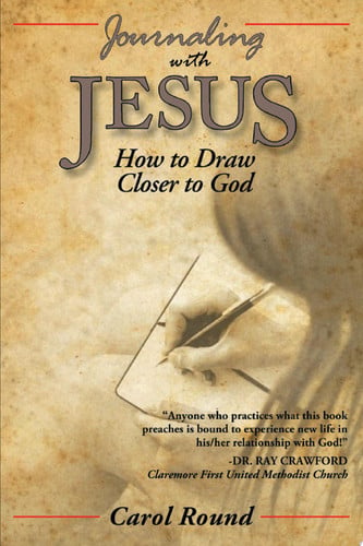 Journaling with Jesus: How to Draw Closer to God
