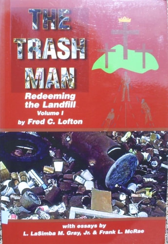 The Trash Man (Redeeming the Landfill, Volume 1)