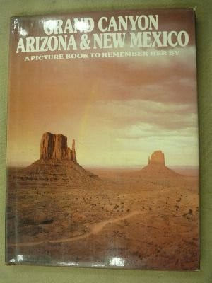 Grand Canyon Arizona & New Mexico A (A Picture Book to Remember Her by)