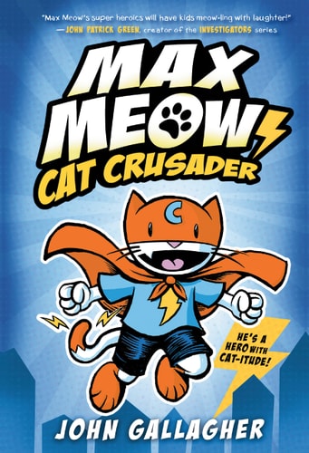 Max Meow Book 1: Cat Crusader (A Graphic Novel)