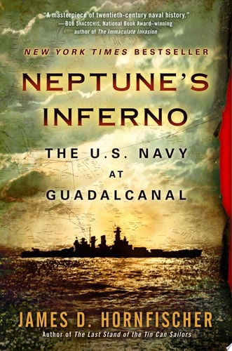 Neptune's Inferno The U.S. Navy at Guadalcanal