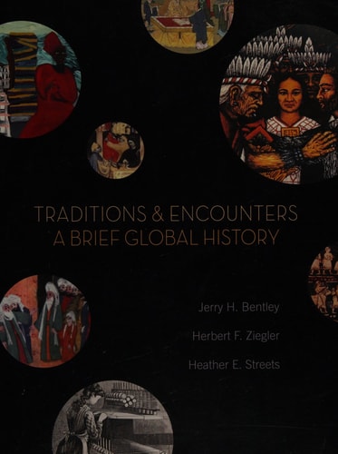Traditions & Encounters: A Brief Global History