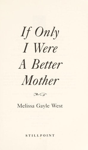 If Only I Were a Better Mother