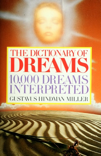 The Dictionary of Dreams: 10,000 Dreams Interpreted