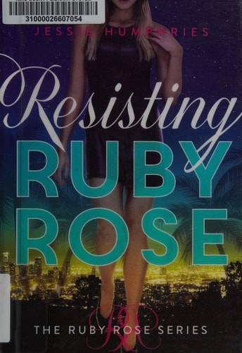 Resisting Ruby Rose (Ruby Rose, 2)