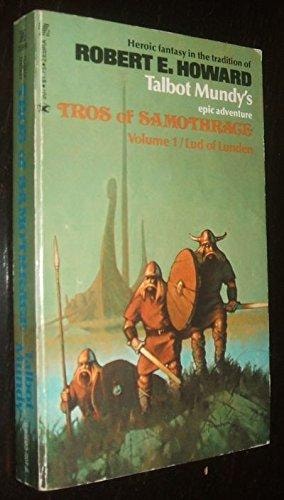 Tros of Samothrace: Volume 1 / Lud of Lunden: Heroic Fantasy Epic Adventure