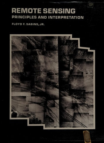 Remote sensing: Principles and interpretation (Series of books in the earth sciences)
