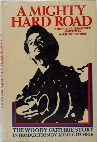A Mighty Hard Road: The Woody Guthrie Story