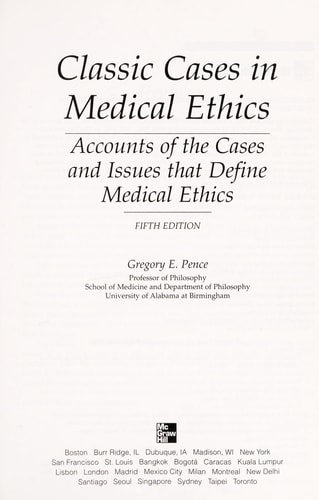 Medical Ethics: Accounts of the Cases that Shaped and Define Medical Ethics