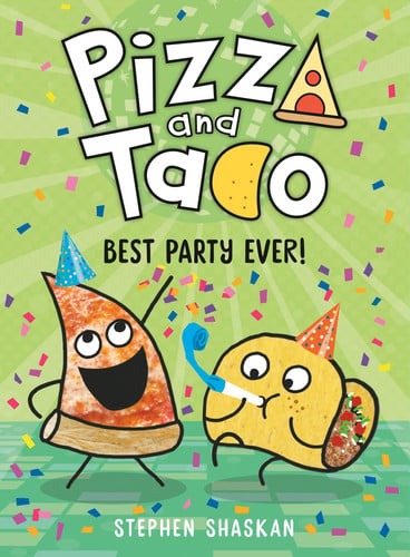 Pizza and Taco: Best Party Ever! (A Graphic Novel)