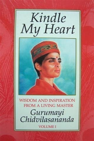 Kindle My Heart: Wisdom and Inspiration from a Living Master