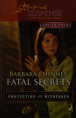 Fatal Secrets (Protecting the Witnesses, 5)