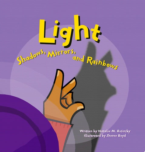 Light Shadows, Mirrors, and Rainbows