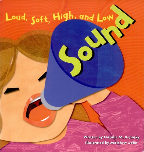 Sound: Loud, Soft, High, and Low (Amazing Science)