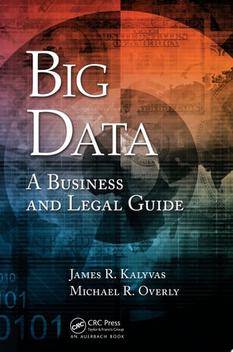 Big Data: A Business and Legal Guide