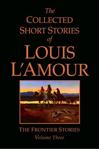 The Collected Short Stories of Louis L'Amour