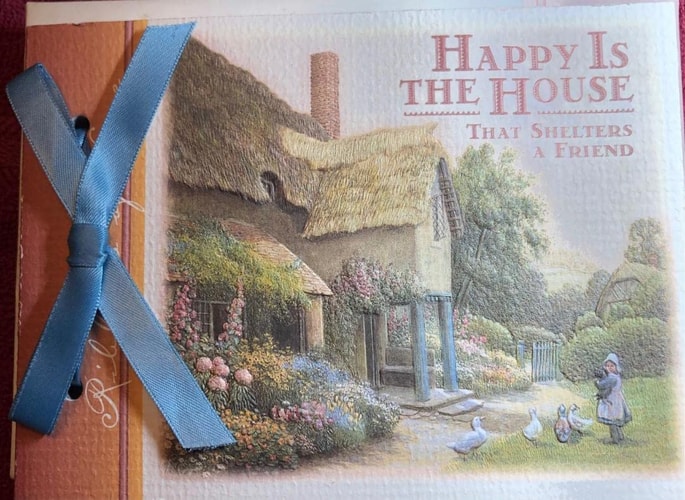 Happy Is the House That Shelters a Friend (Ribbons of Love)