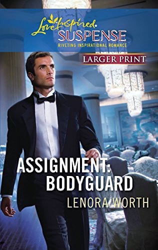 Assignment: Bodyguard (Christians for Amnesty, Intervention and Missions Series #4) (Larger Print Steeple Hill Love Inspired Suspense #207)
