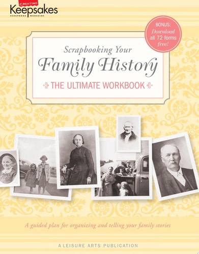 Creating Keepsakes: Scrapbooking Your Family History: (Leisure Arts #4295)