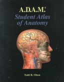 ADAM Student Atlas of Anatomy