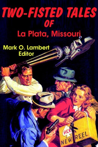 Two-Fisted Tales of La Plata, Missouri
