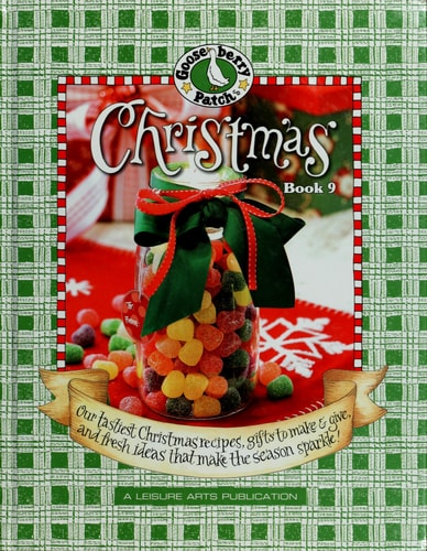 Gooseberry Patch Christmas Book 9: Our Tastiest Christmas Recipes, Gifts to Make & Give, and Fresh Ideas to Make the Season Sparkle!