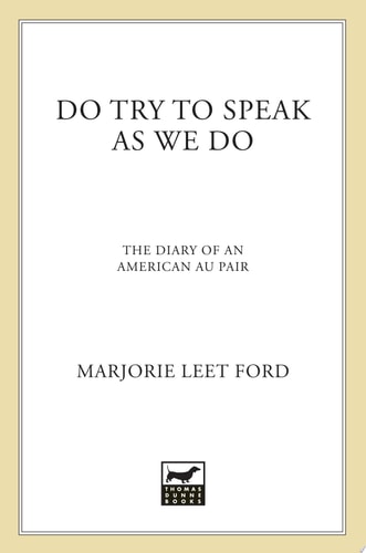Do Try to Speak as We Do: The Diary of an American Au Pair