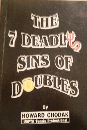 The 7 Deadly Sins of Doubles (USPTA Tennis Professional, 1st)