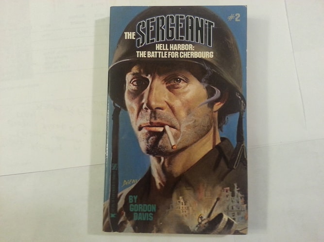 The Sergeant #2: Hell Harbor: The Battle for Cherbourg