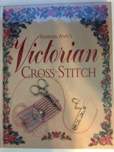 Vanessa-Ann's Victorian cross-stitch (The joys of cross-stitch)