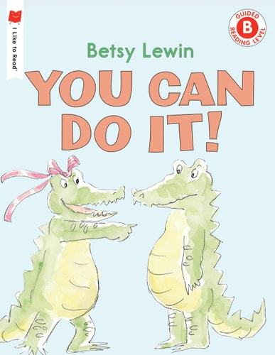 You Can Do It! (I Like to Read)