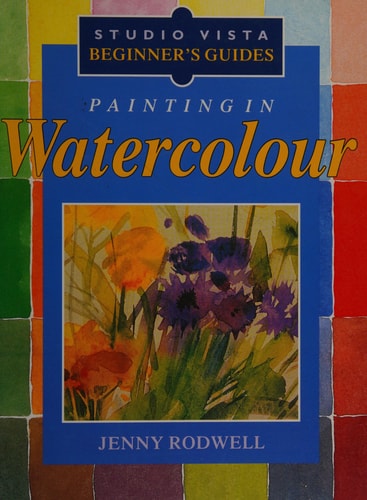 Painting in Watercolour (Beginner's Guides)