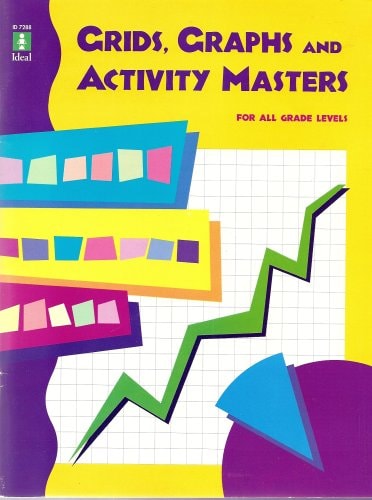 Grids, Graphs and Activity Masters for All Grade Levels (Photocopiable Blackline Masters)