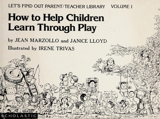 How To help Children Learn Through Play (Let's Find Out / Teacher Library, Volume 1)