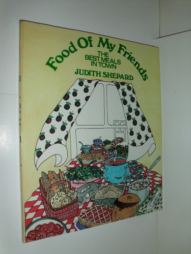 Food of My Friends: The Best Meals in Town