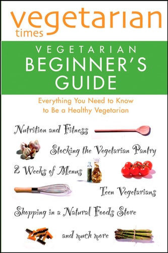 Vegetarian Times Vegetarian Beginner's Guide
