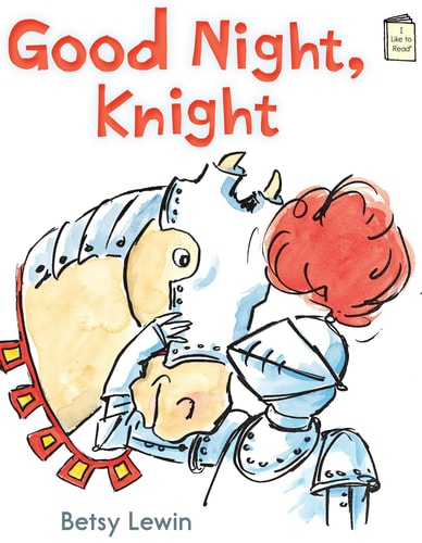 Good Night, Knight (I Like to Read)