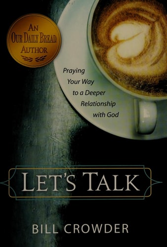 Let's Talk: Praying Your Way to a Deeper Relationship with God