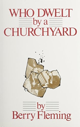 Who Dwelt by a Churchyard