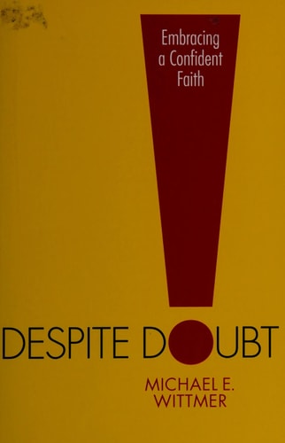 Despite Doubt: Embracing a Confident Faith